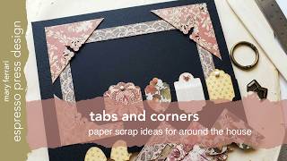 Tabs and Corners - Paper Scrap Ideas for Around the House - Espresso Press Design