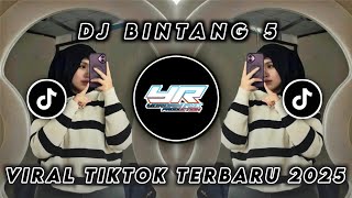 DJ BINTANG 5 • VIRAL TIKTOK TERBARU 2025 ( Yordan Remix Scr )