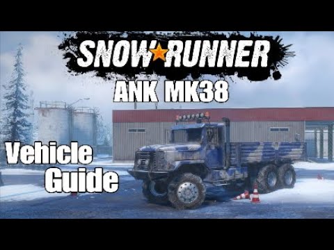 SnowRunner - ANK MK38 - Vehicle Guide/Spotlight - YouTube