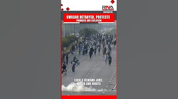 Gwadar Betrayed, Protests, Promises and Exclusion