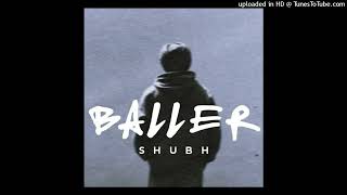 Baller Punjabi Song Shubh Deep Dhuri Official Punjabi Song