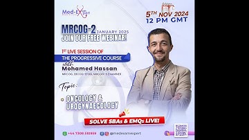 Want to ACE MRCOG-2 SBA and EMQ? Watch Dr Mohamed Hassan Now