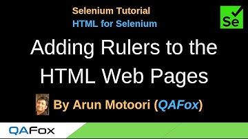 HTML for Selenium - Part 9 - Adding Rulers to the Web Page