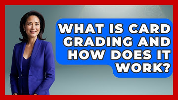What Is Card Grading And How Does It Work? - The Memorabilia Zone