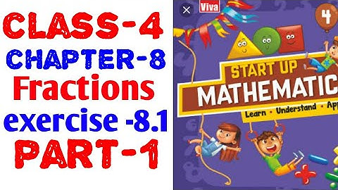 4th class chapter- 8 fractions exercise -8.1 part 1 start up mathematics viva education