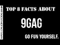 8 Facts about 9GAG