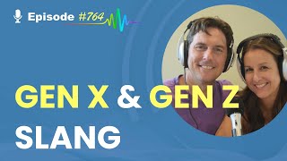 Gen X & Gen Z Slang | Zen Parenting Radio