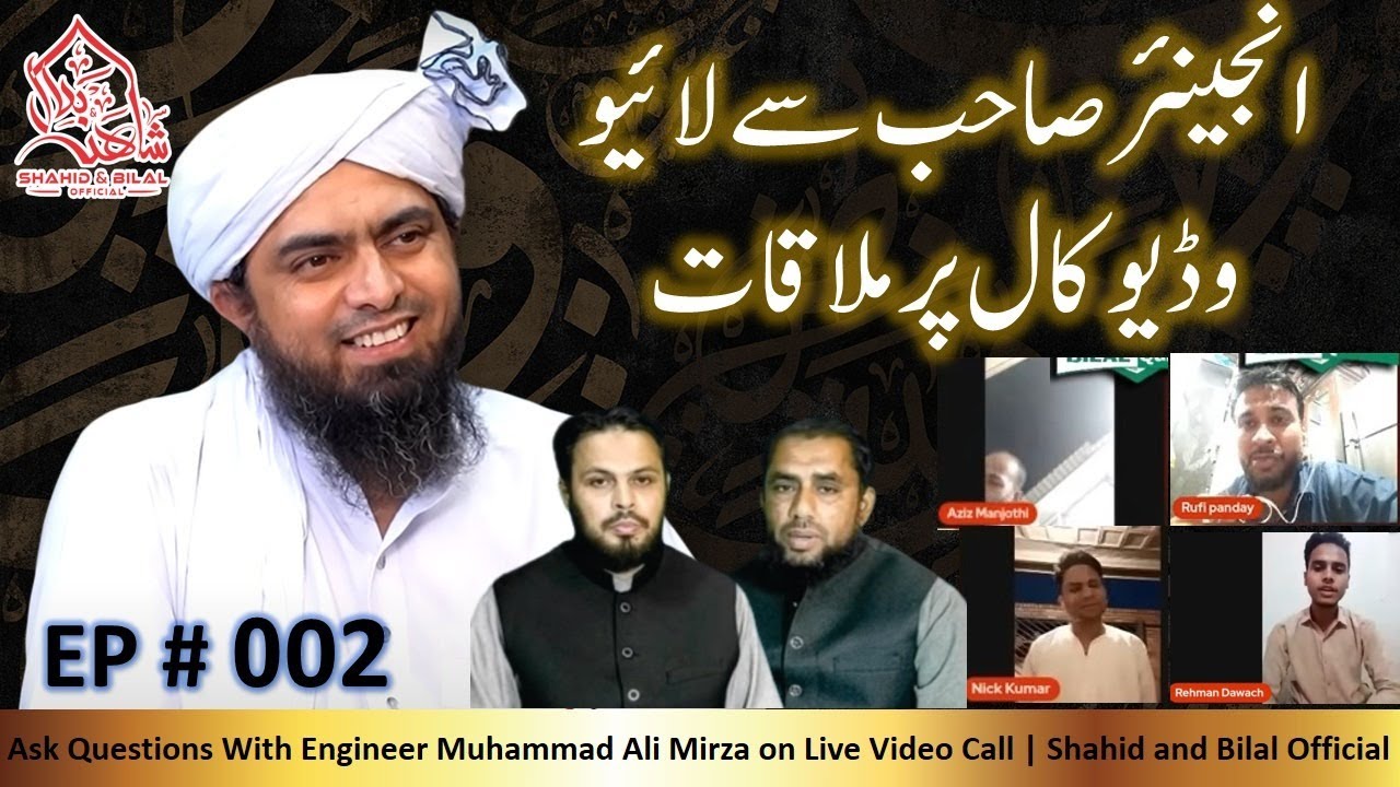 002-Episode: Ask Questions  With Engineer Muhammad Ali Mirza on Live Video Call | Shahid & Bilal Off