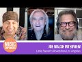 Joe Walsh Interview with Little Steven and Drew Carey | Little Steven’s Roadshow Los Angeles