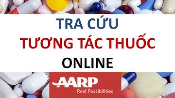 TTT5. Tra cứu tương tác thuốc online với AARP.ORG | Đào Văn Đôn