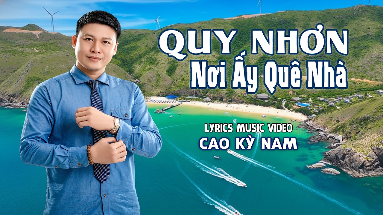 Quy Nhơn Nơi Ấy Quê Nhà – Nhạc quê hương Quy Nhơn da diết (Cha Cha) | Cao Kỳ Nam Official