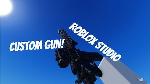 How to Create your own Custom Gun in Roblox Studio!