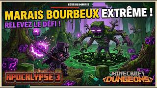 SURVIVRE AU MARAIS BOURBEUX EN APOCALYPSE 3 - full 100% ! | Minecraft Dungeons