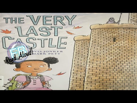 👩🏾‍🤝‍👨🏼 Kids Read Aloud - The Very Last Castle by Travis Jonker