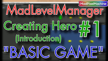 Mad Level Manager - BASIC GAME TUTORIAL #1