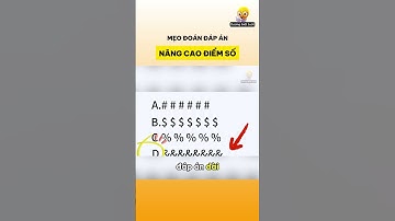 Mẹo đoán đáp án nâng cao điểm số