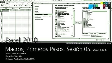 Curso Excel 2010. Macros: Primeros Pasos. Sesión 05. Vídeo 1 de 1. David Asurmendi.