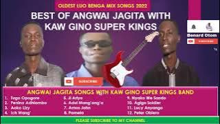 BEST OF ANGWAI JAGITA MIX SONGS WITH KAW GINO SUPER KINGS  ANGWAI JAGITA SONGS  KAW GINO BAND