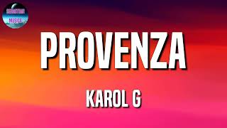 KAROL G - PROVENZA (Letras\Lyric)