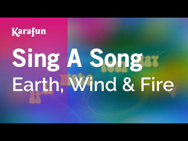 Sing a Song - Earth, Wind u0026 Fire | Karaoke Version | KaraFun class=