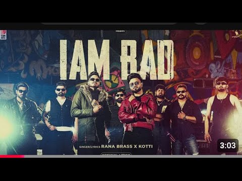 I AM BAD Rana Brass x Kotti | Ft. Sparsh Rana | Latest Punjabi & Haryanvi Song |