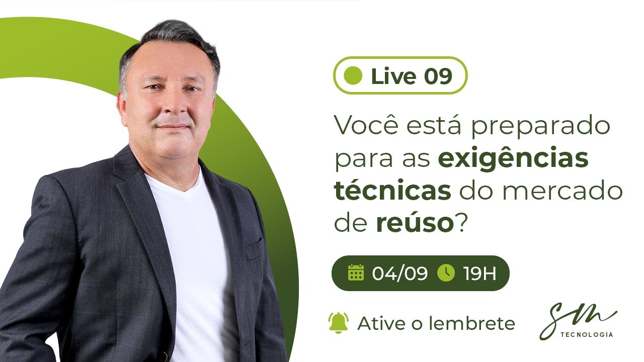 📡 LIVE 09 – Você está preparado para as exigências técnicas do mercado de reúso?