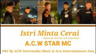 ACW STAR MC - ISTRI MINTA CERAI 