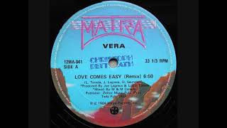 Love Comes Easy - Vera