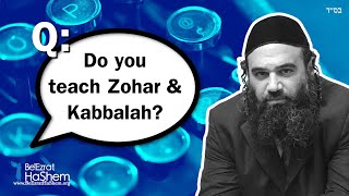 Do You Teach Zohar And Kabalah?
