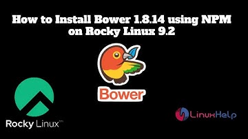How to Install Bower 1.8.14 using NPM on Rocky Linux 9.2