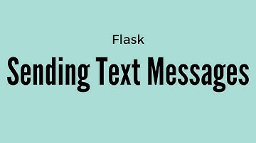 Sending Text Messages From A Flask App using Nexmo (Part 2 of 2)