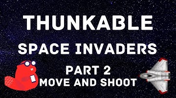 Thunkable Space Invaders - Part 2 Move and Shoot