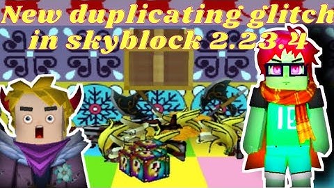 FOUND NEW DUPLICATING GLITCH 2.23.4 VERSION IN SKYBLOCK BLOCKMAN GO