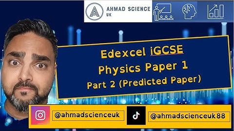 Edexcel iGCSE Physics Paper 1  - Part 2 (Predicted Paper)