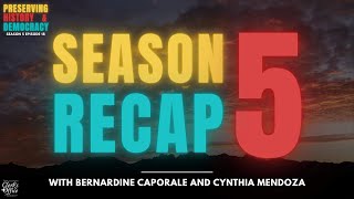 Preserving History and Democracy: Season 5 Recap (S5E18)
