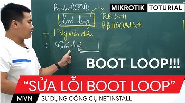 [Người mới] Sửa lỗi "Boot Loop" (Vòng lặp khởi động) trên Mikrotik | Mikrotik Viet Nam