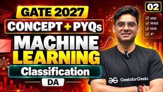 Classification | Machine Learning | Concepts + PYQs | Lecture 2