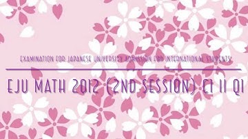 EJU Math 2012 (2nd session) C1 II Q1