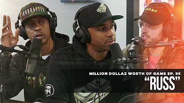 Million Dollaz Worth of Game Episode 96: RUSS