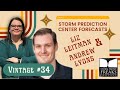 STORM PREDICTION CENTER (SPC) FORECASTS with Andrew Lyons and Liz Leitman (Vintage 34)