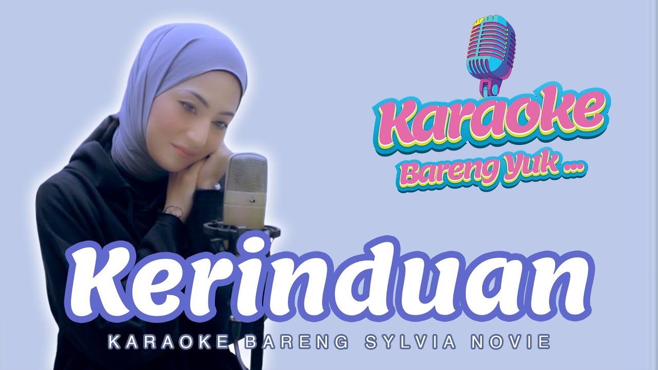 KARAOKE KARINDUAN || Nyanyi Bareng Sylvia Novie