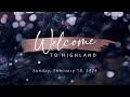 Highland presbyterian church february 18 2024  1000 am service livestream