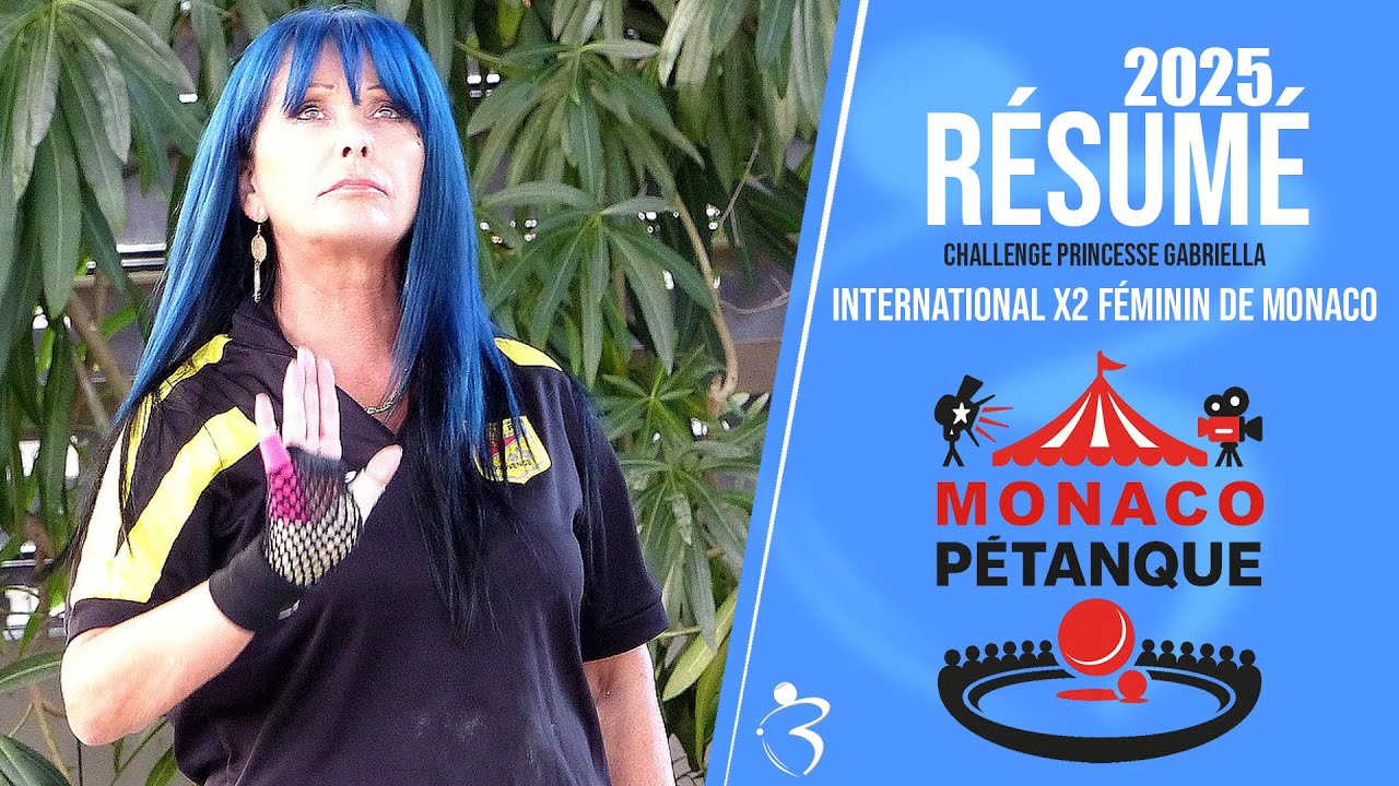 Miniature : Résumé « Beaux gestes pétanque » International x2 féminin de Monaco - Challenge Princesse Gabriella