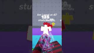 The best dl player in the world #roblox #dothingsyoudontwanttodo #funny #audio #robloxyt#sync