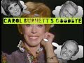 Carol Burnett's Goodbye