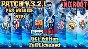 PATCH 3.2.1 PES 2019 MOBILE No Root UCL Edition by Jean Sty ! KITS SEASON 2019/2020