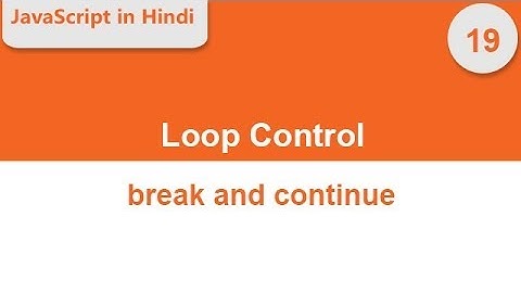Break and continue statement in JavaScript in hindi | Learn JavaScript in Hindi/Urdu