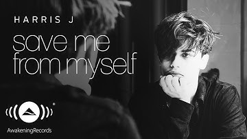 Harris J - Save Me From Myself (Lyric)