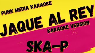 SKA-P ✴ JAQUE AL REY ✴ KARAOKE INSTRUMENTAL ✴ PMK