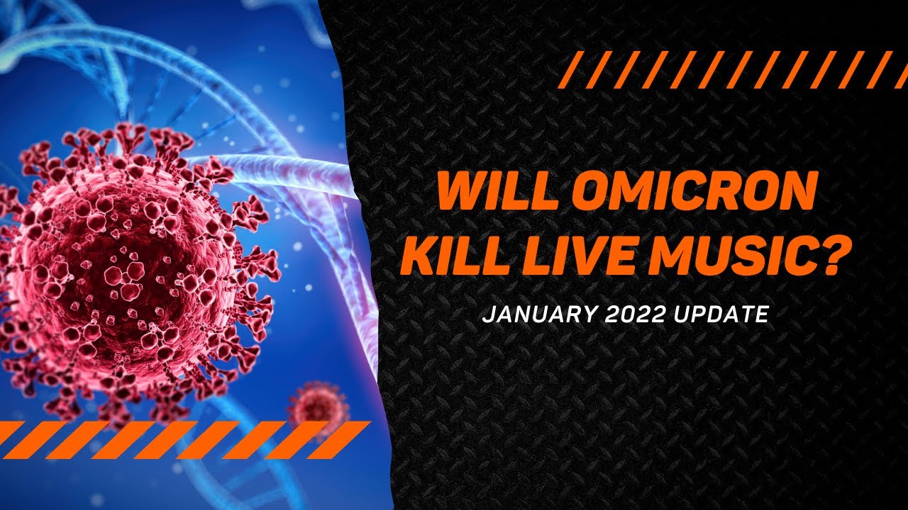 Is Omicron KILLING The Music Industry?! (Jan. 2022 COVID-19 UPDATE ...